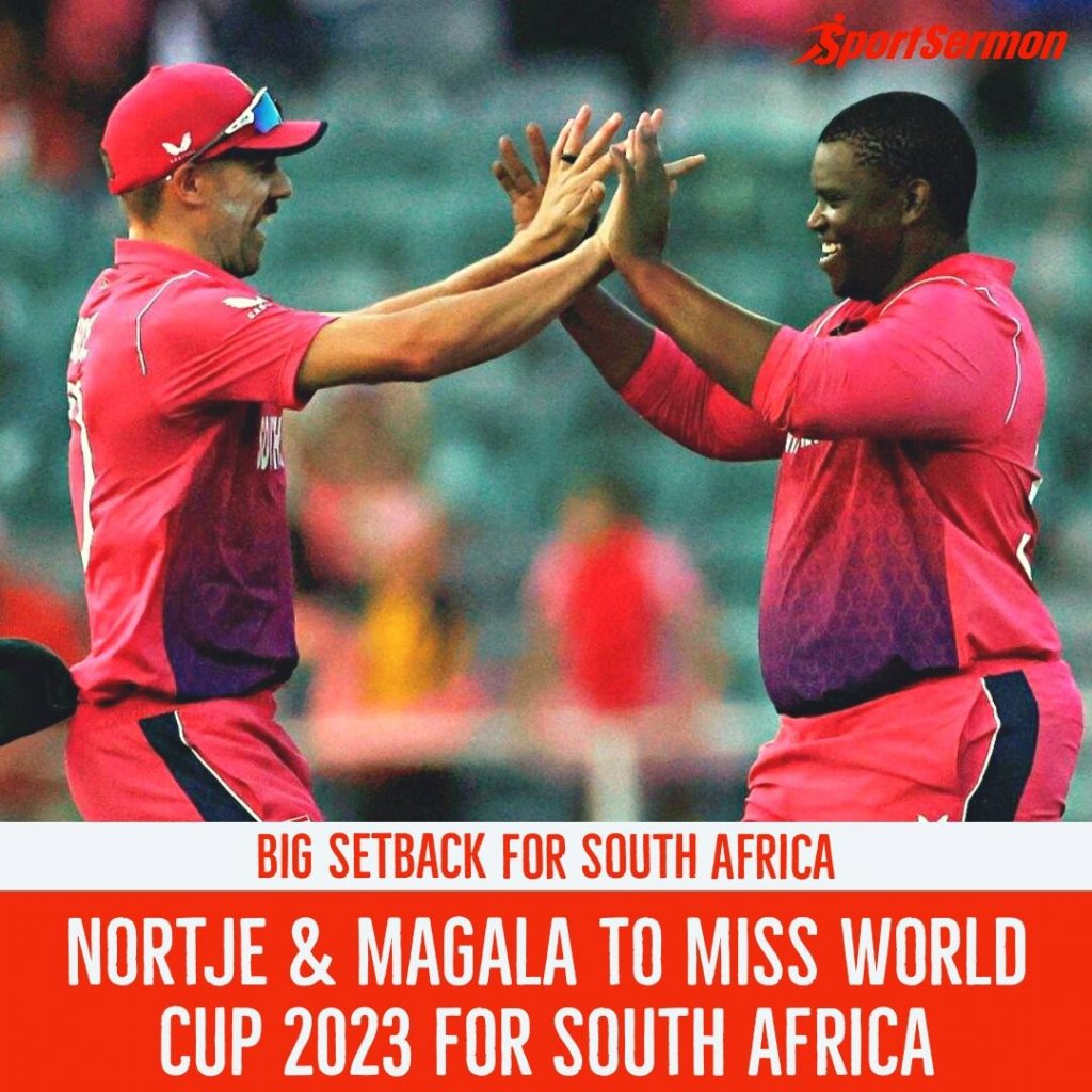 Nortje, Magala to Miss ODI World Cup 2023 For South Africa Nortje, Magala to Miss ODI World Cup 2023 For South Africa
