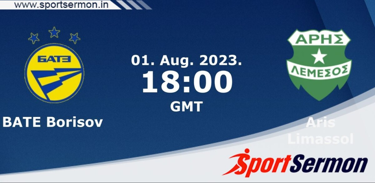 BATE Borisov vs Aris Limassol Betting Tips and Prediction  