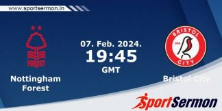 Preview: Nottingham Forest vs. Bristol City - Prediction  