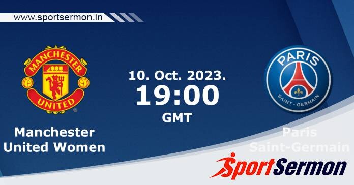 Preview: Manchester United Women vs. PSG Women - Prediction  