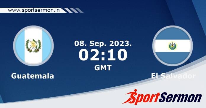 Preview: Guatemala vs. El Salvador - Prediction, Team News  