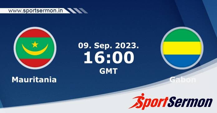 Preview: Mauritania vs. Gabon - Prediction, Team News  