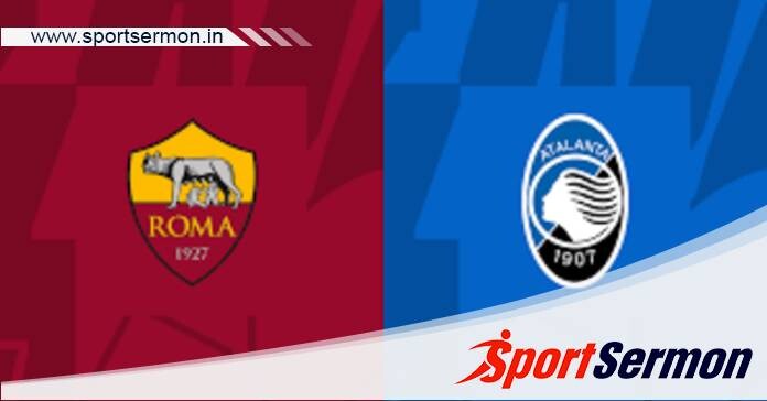 Roma vs Atalanta: Preview & Prediction  