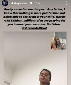 Akshay Kumar emotional note on Shikhar Dhawan's Insta post Akshay Kumar emotional note on Shikhar Dhawan's Insta post