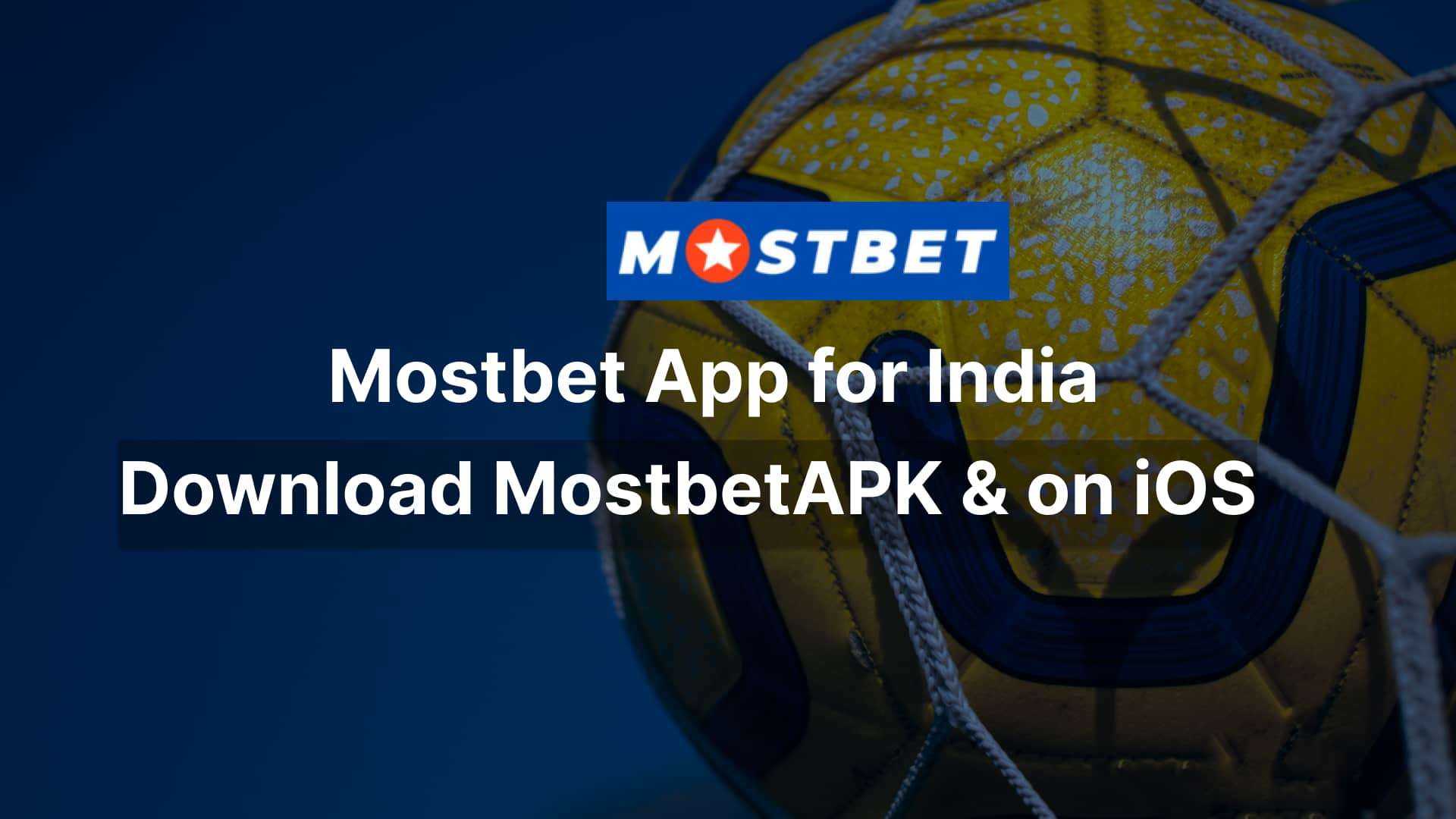 Mostbet App Download Guide: Download Mostbet APK & iOS Version  