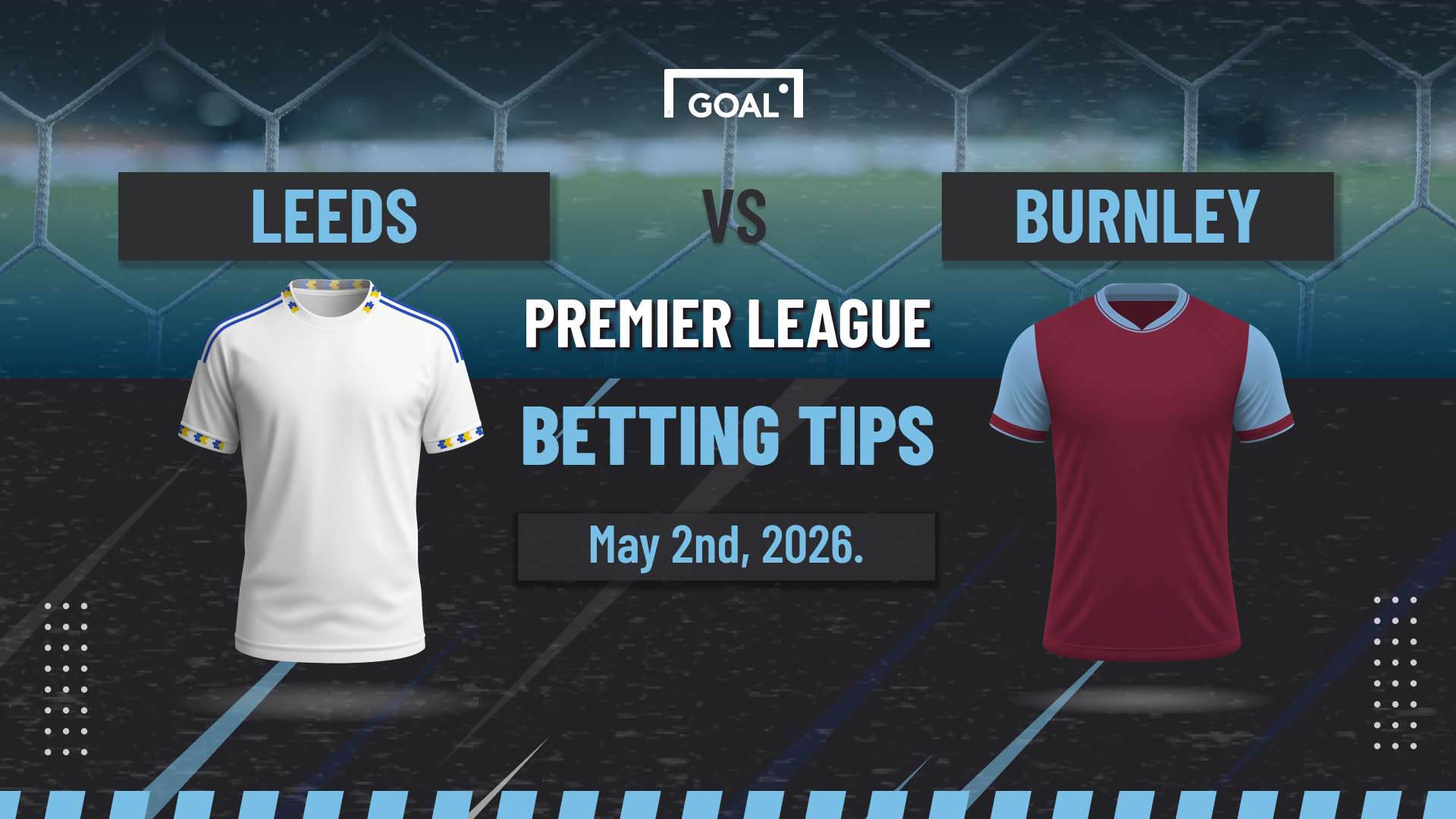 Leeds United vs Burnley predictions: Clarets face difficult test  
