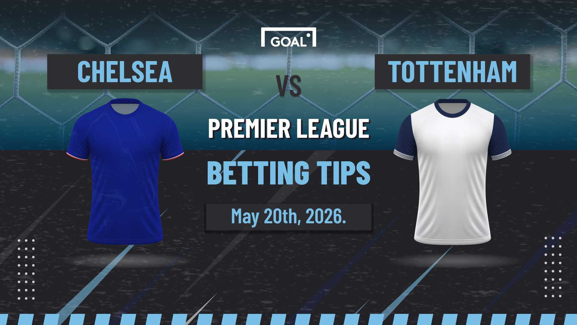 Chelsea vs Tottenham Hotspur predictions: Both sides avoid relegation  